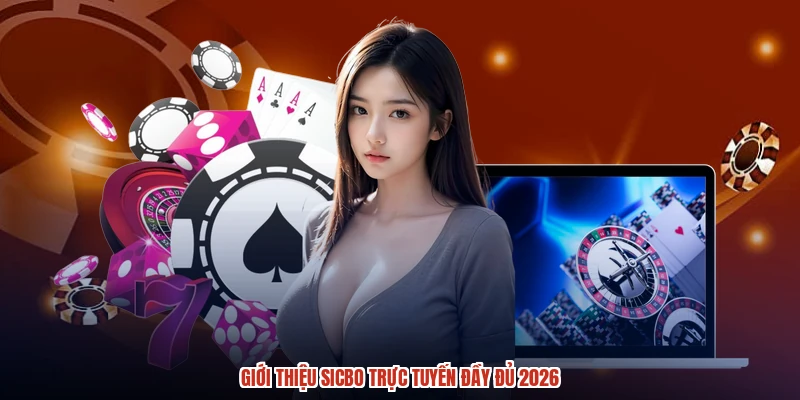 Giới thiệu sicbo trực tuyến đầy đủ 2026 Giới thiệu sicbo trực tuyến đầy đủ 2026