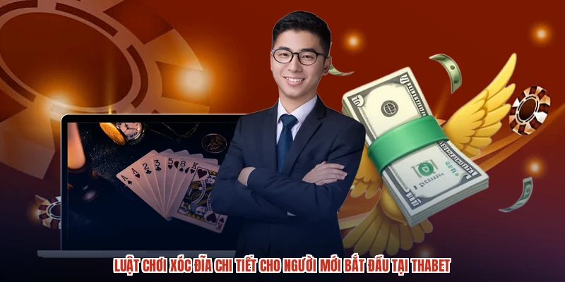 Luật Chơi Xóc Đĩa Chi Tiết Cho Người Mới Bắt Đầu Tại THABET