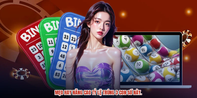 Mẹo hay nâng cao tỷ lệ trúng 3 con số này. Mẹo hay nâng cao tỷ lệ trúng 3 con số này.