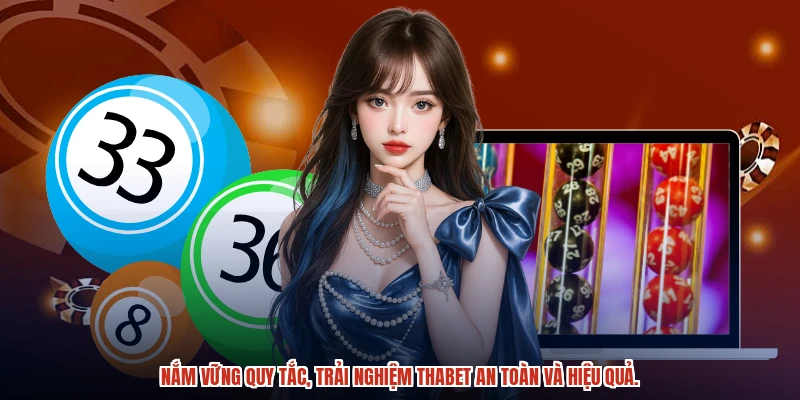 Nắm vững quy tắc, trải nghiệm THABET an toàn và hiệu quả.