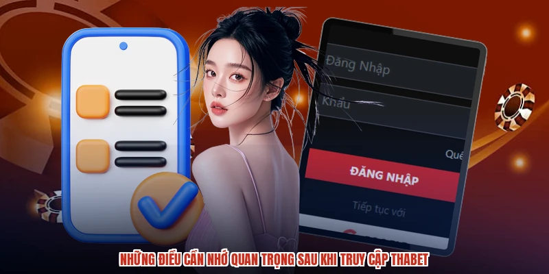Những điều cần nhớ quan trọng sau khi truy cập THABET Những điều cần nhớ quan trọng sau khi truy cập THABET