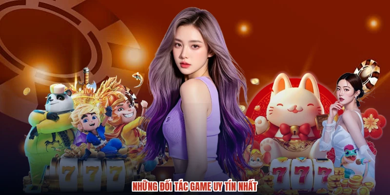 Những đối tác game uy tín nhất