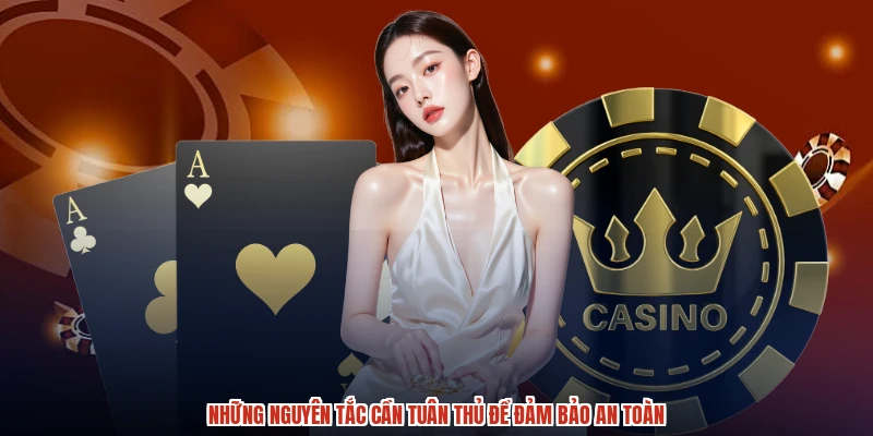 Những nguyên tắc cần tuân thủ để đảm bảo an toàn